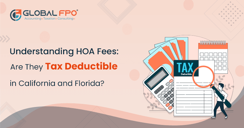 HOA Fees Deduction tax in California and Florida | Global FPO