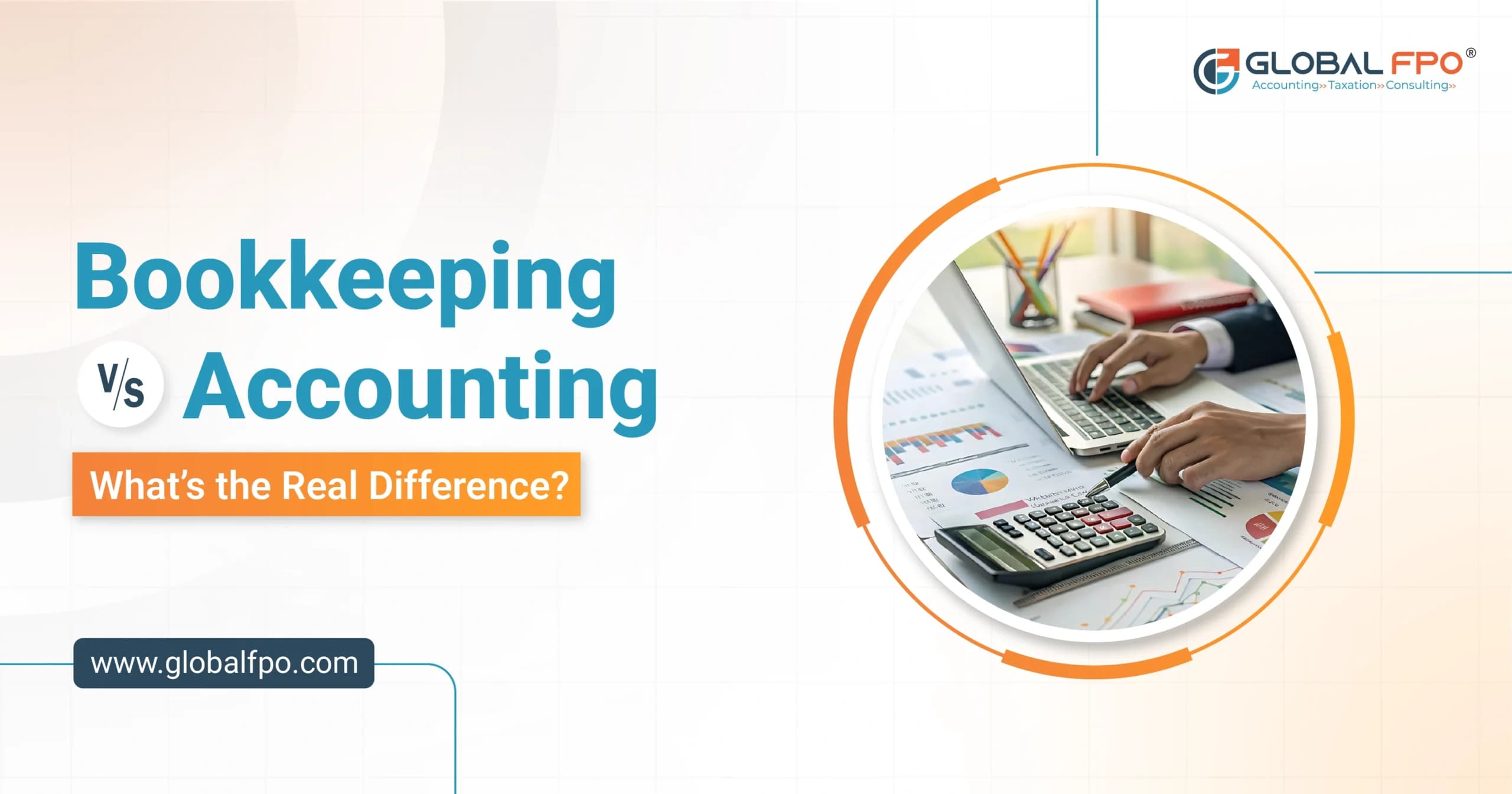 Bookkeeping vs Accounting: What’s the Real Difference?