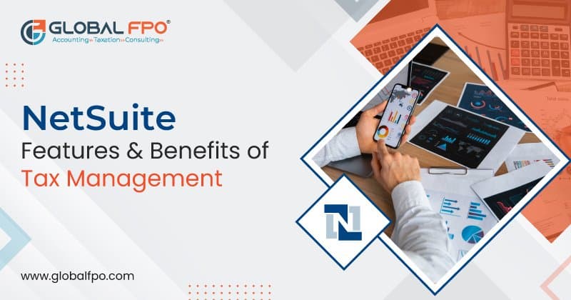 NetSuite Features, and Benefits of Tax Management