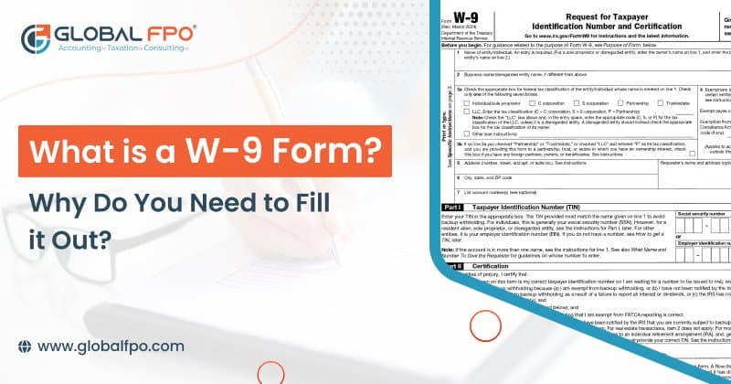 What Is a W-9 Form? Who Needs to Fill It Out and Why?
